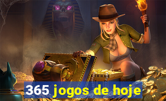 365 jogos de hoje