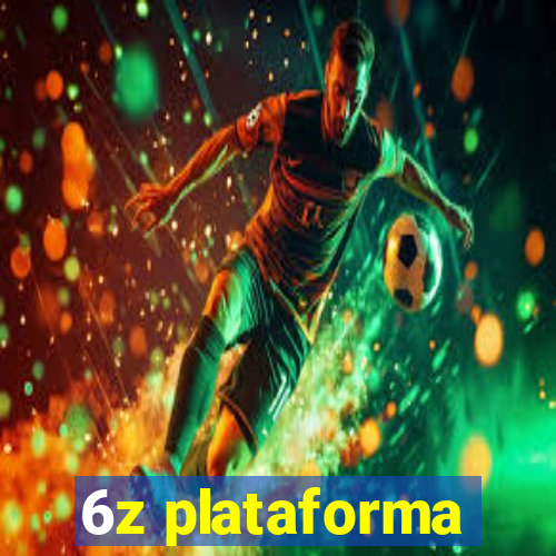 6z plataforma