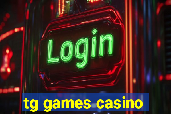 tg games casino