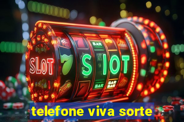 telefone viva sorte