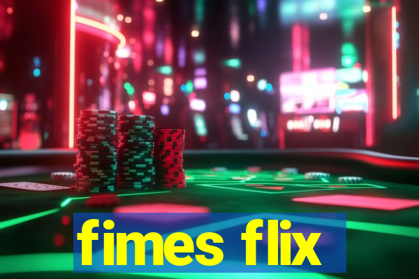 fimes flix