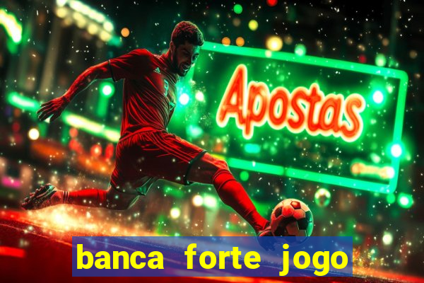 banca forte jogo do bicho app