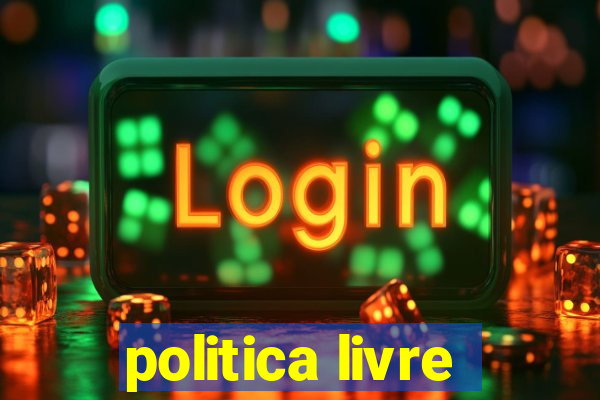 politica livre