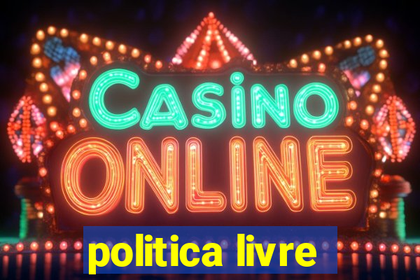 politica livre