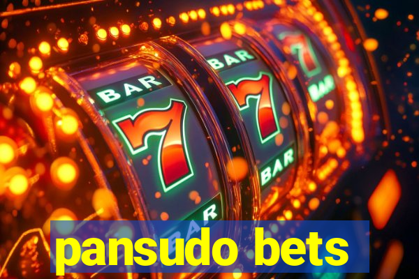 pansudo bets