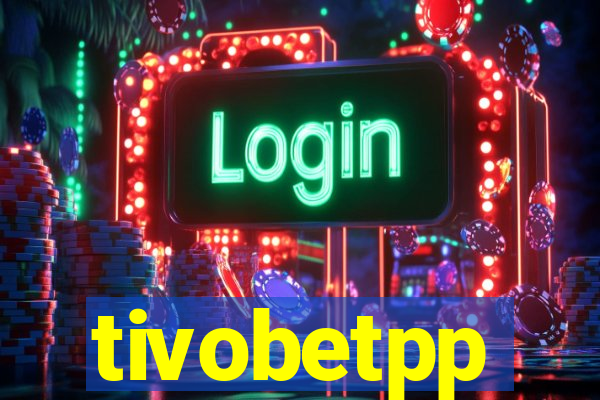 tivobetpp