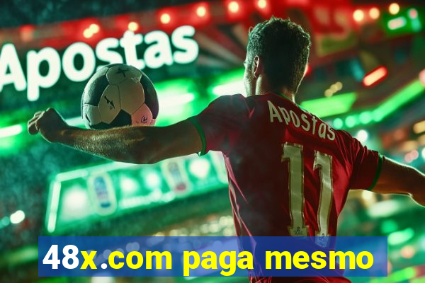 48x.com paga mesmo