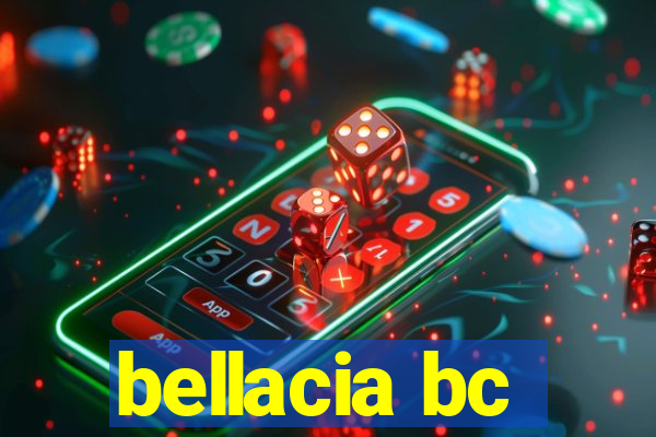 bellacia bc