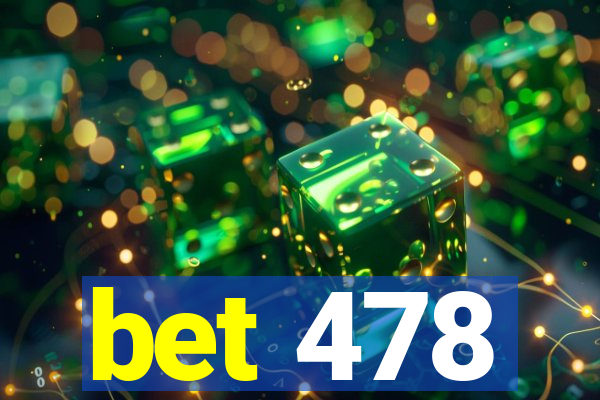 bet 478