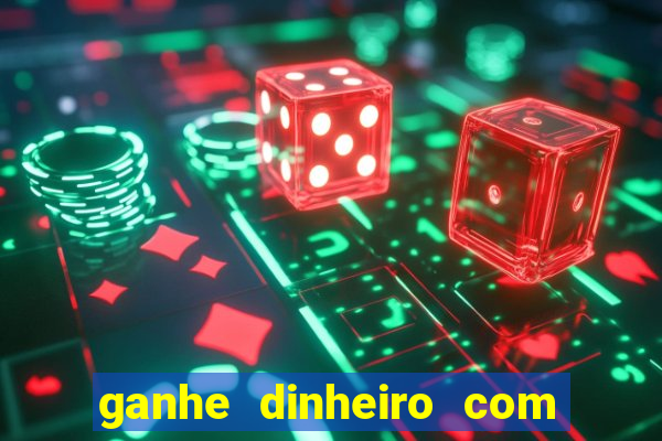 ganhe dinheiro com jogos online