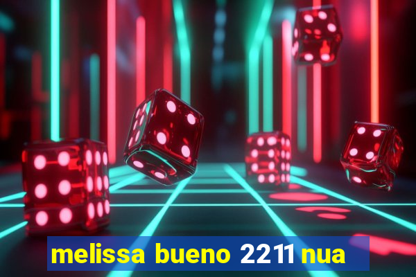 melissa bueno 2211 nua