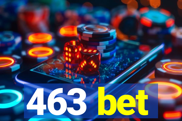 463 bet