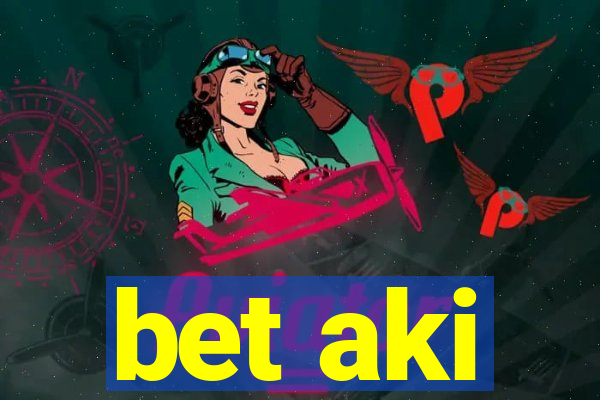 bet aki