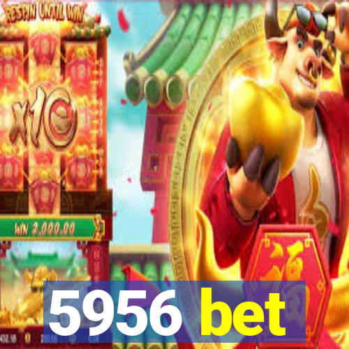 5956 bet