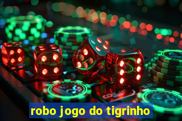 robo jogo do tigrinho