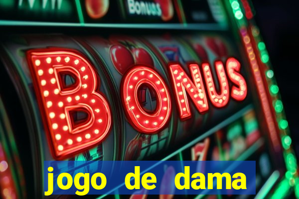 jogo de dama valendo dinheiro