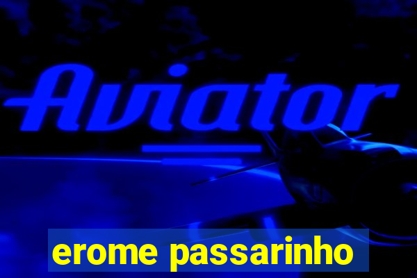 erome passarinho