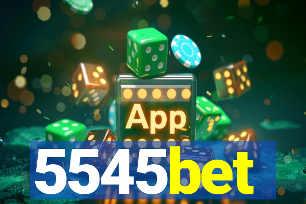 5545bet