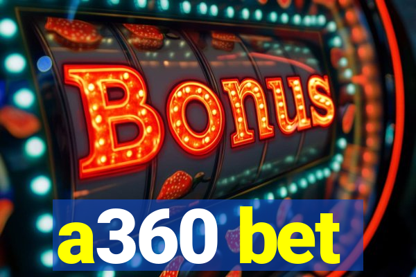 a360 bet