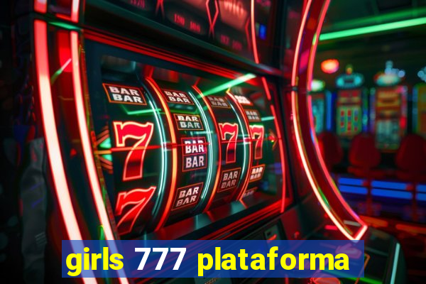 girls 777 plataforma