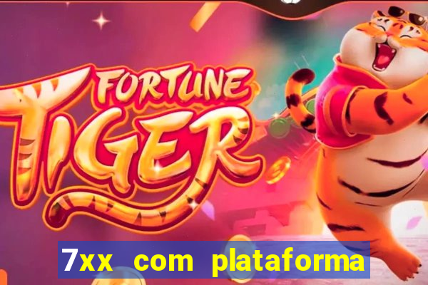 7xx com plataforma de jogos