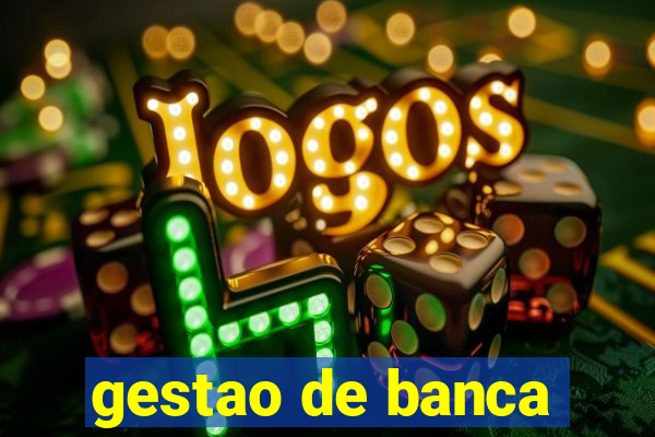 gestao de banca