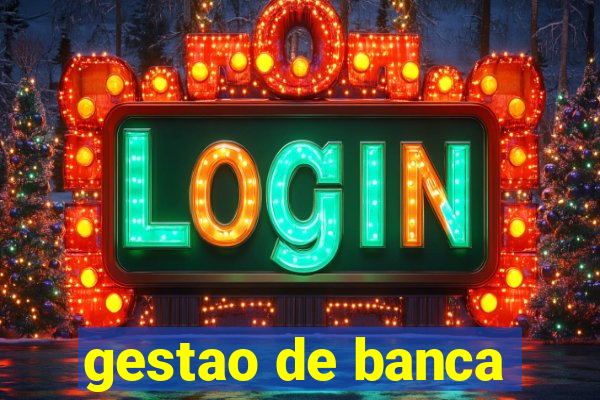 gestao de banca