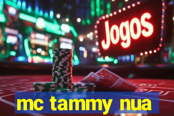 mc tammy nua