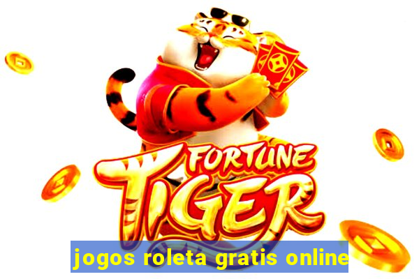 jogos roleta gratis online