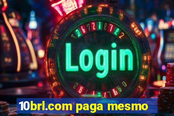 10brl.com paga mesmo