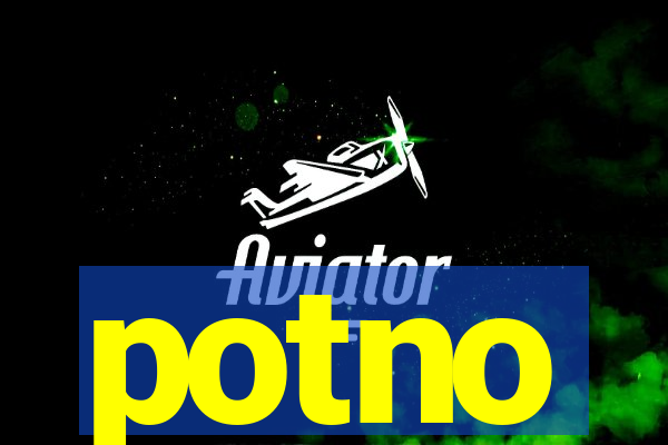 potno