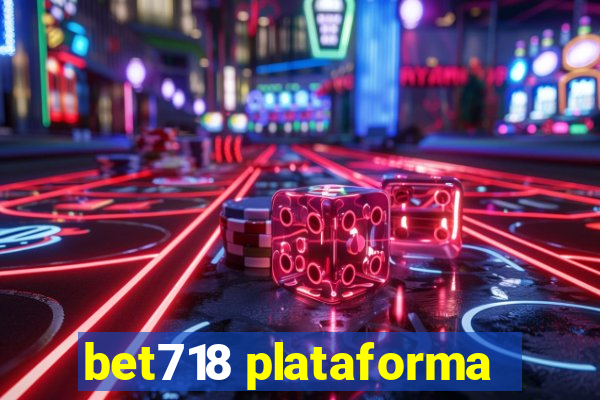 bet718 plataforma