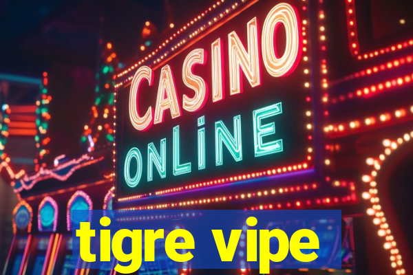 tigre vipe