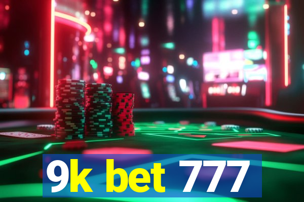 9k bet 777