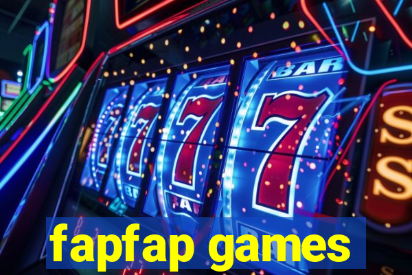 fapfap games