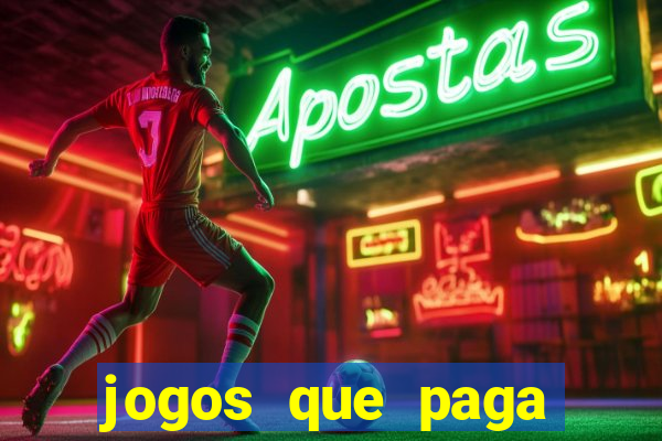 jogos que paga dinheiro sem depositar