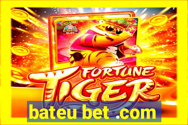 bateu bet .com