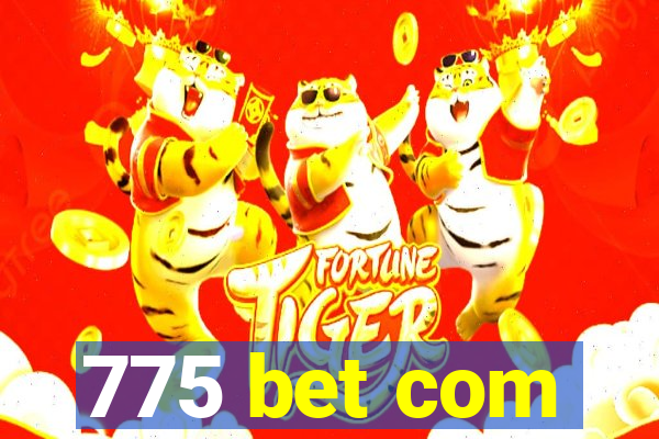 775 bet com