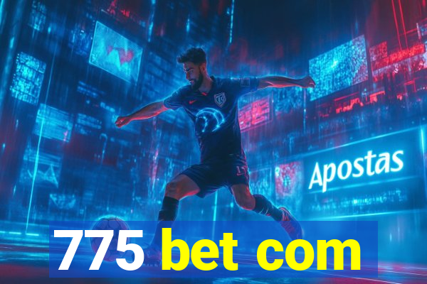 775 bet com