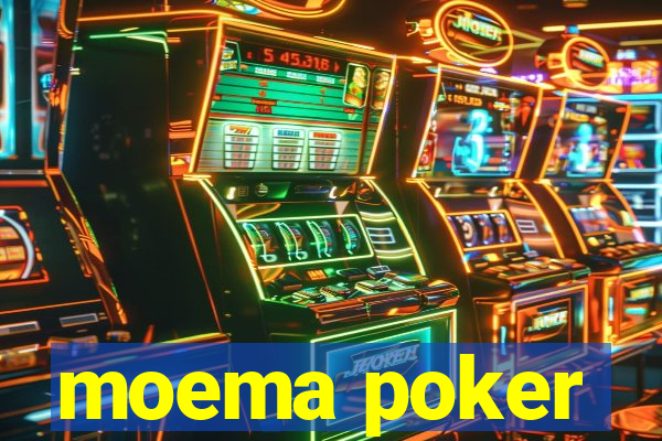 moema poker