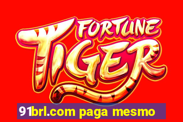 91brl.com paga mesmo