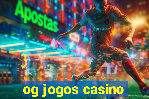 og jogos casino