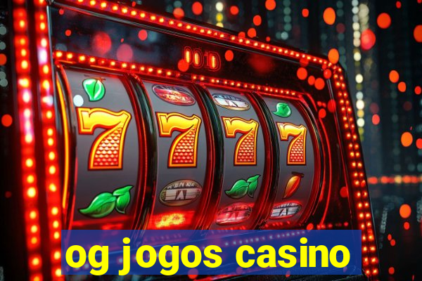 og jogos casino