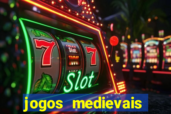 jogos medievais para celular