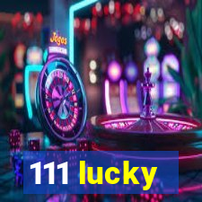 111 lucky