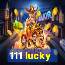 111 lucky