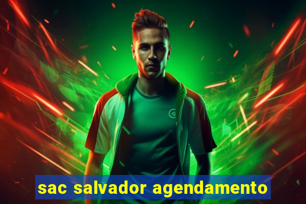 sac salvador agendamento