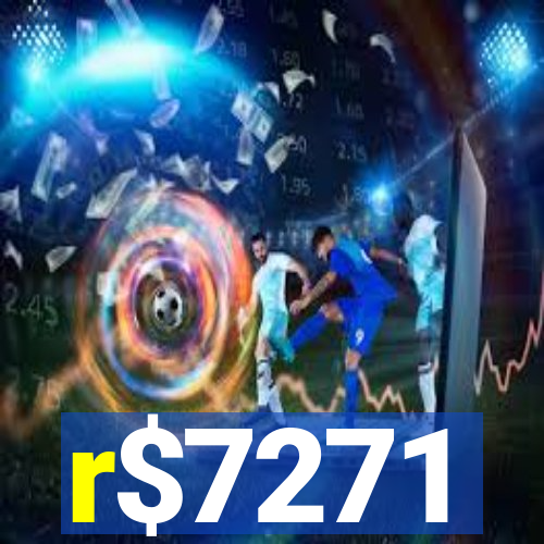 r$7271