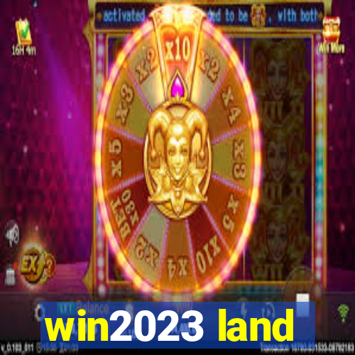 win2023 land