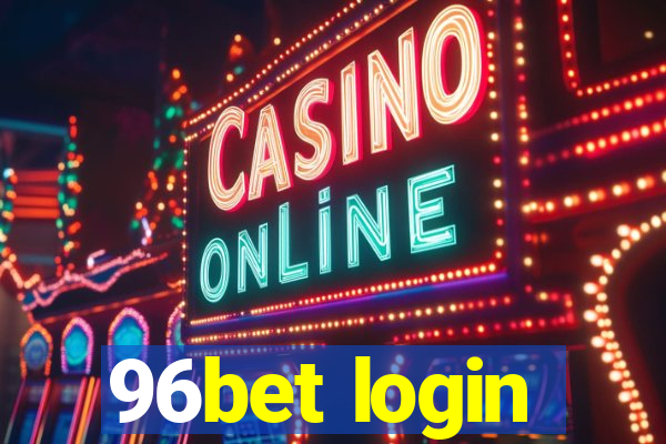 96bet login